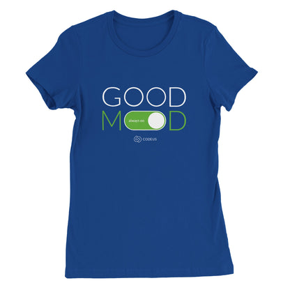 Good Mood – Damen T-Shirt